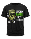 Stackin’ Paper, Not Feelings Graphic T-Shirt